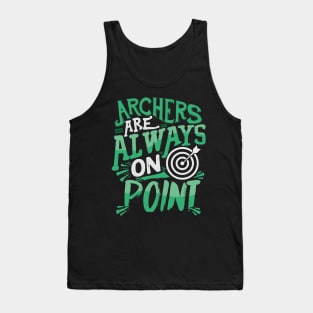 Cute Archers Are Always On Point Funny Archery Pun Tank Top